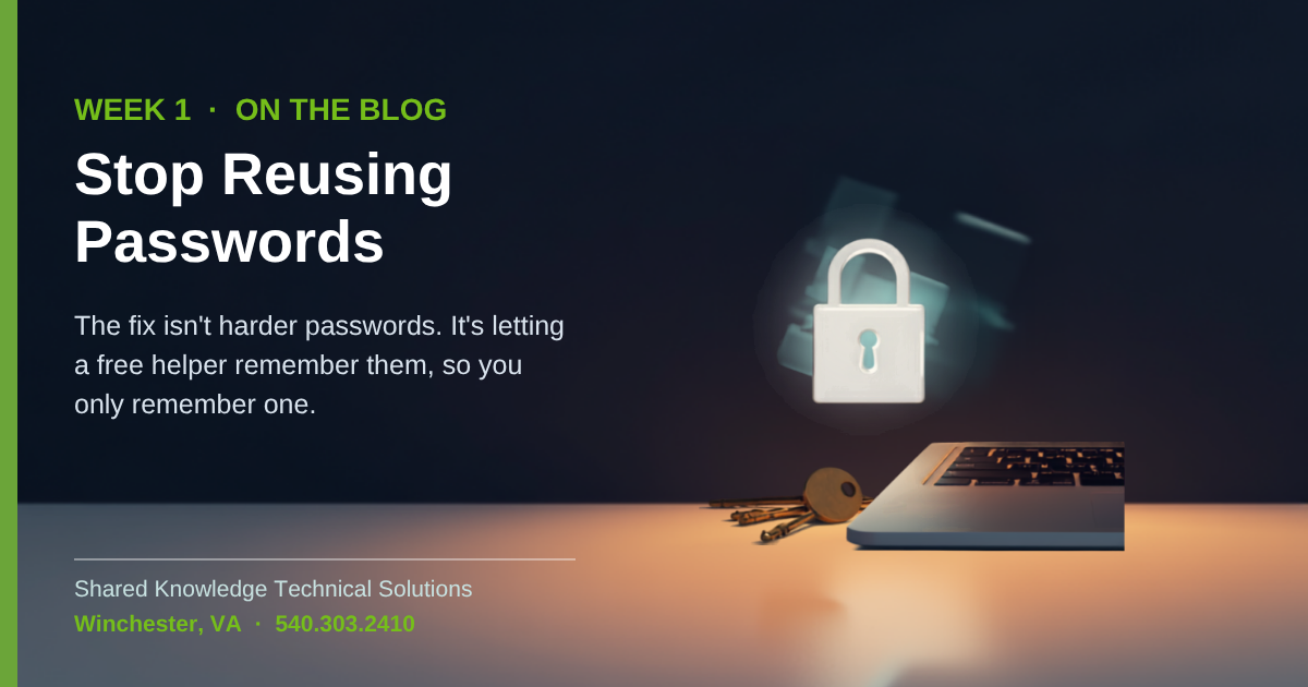 Stop Reusing Passwords: How a Password Manager Actually Makes Your Life Easier