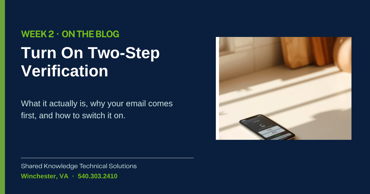Turn On Two-Step Verification: The 2-Minute Habit That Stops Most Account Hacks
